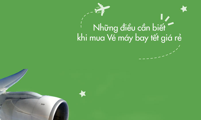 Những điều cần biết khi mua vé máy bay Bamboo ngày tết Nguyên Đán
